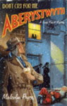 Front Cover - Don't Cry for Me Aberystwyth