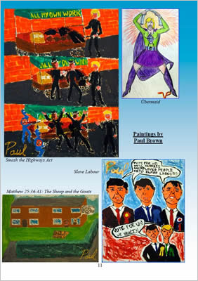 four paintings by Paul Brown - Smash the Highways Act, Ubermaid, Slave Labour and Matthew 25:36-41: The Sheep and the Goats