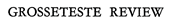 Grosseteste Review